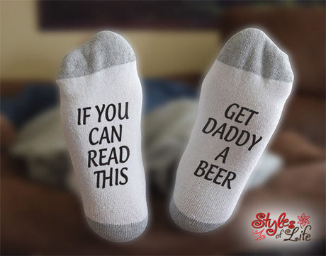 If You Can Read This Get Daddy A Beer Socks