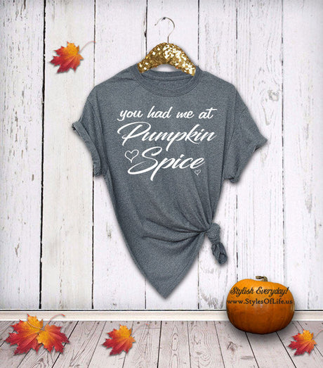 You Had Me At Pumpkin Spice, Pumpkin Spice Shirt, Womens Shirt, Boyfriend Style Tee, Best Pumpkin Spice Shirt