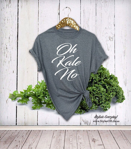 Kale Shirt, Oh Kale No, Womens, Mens, Unisex, Boyfriend Style Tee, Kale Tee