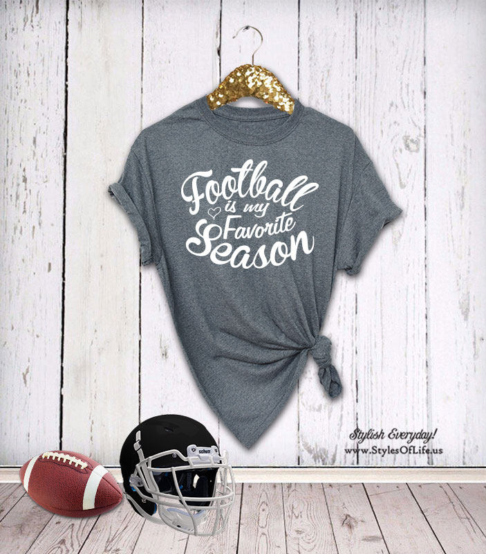 Football Is My Favorite Season, Favorite Season Shirt, Womens Shirt, Football Season, Mom Shirt