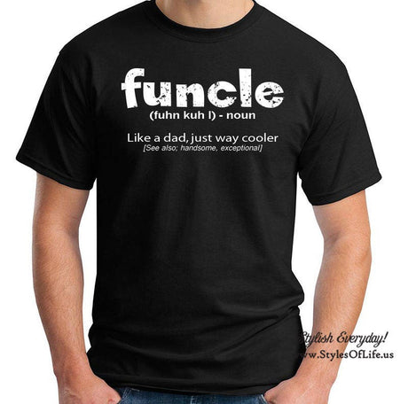 Funcle Shirt Funny Uncle Definition T-shirt Funny Gift For Uncle Like A Dad But Way Cooler Unisex T-Shirt