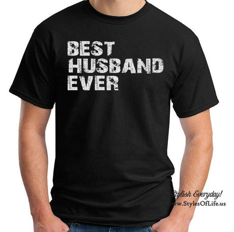 Best Husband Ever Shirt Funny Father T-shirt Gift For Daddy T-Shirt