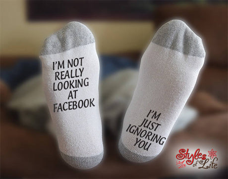 I'm Not Really Looking At Facebook I'm Just Ignoring You Socks