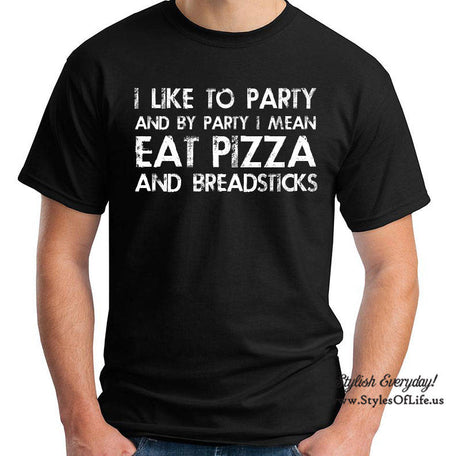 Eat Pizza Shirt, I Like To Party And By Party I Mean, T-Shirt, Funny Dad T-shirt, T-Shirt, Fathers Day Gift, Gift For Him, Pizza Lover