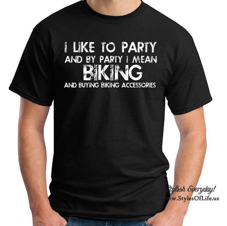 Biking Shirt, I Like To Party And By Party I Mean, T-Shirt, Funny T-shirt, T-Shirt, Gift For Him, Funny Biker Shirt