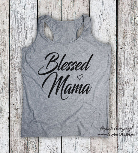 Women's Tank Top, Blessed Mama, Mama Shirt, Gift For New Mother, Mothers Day Gift, Gift For Her, Blessed Tank Top
