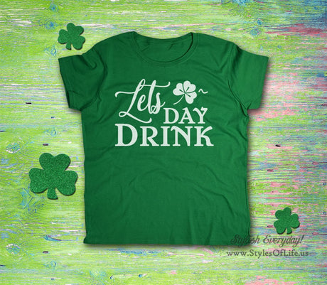 Women's St. Patricks Day Shirt, Lets Day Drink, Irish Shirt, Shamrock, Green Shirt, Irish Tee, Funny