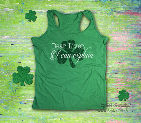 Women's St. Patricks Day Tank Top, Dear Liver I Can Explain, Irish Shirt, Shamrock, Green Shirt, Irish Tee, Funny