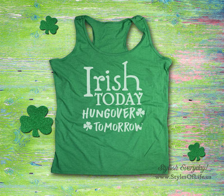 Women's St. Patricks Day Tank Top, Irish Today Hungover Tomorrow, Shamrock and Beer, Irish Shirt, Shamrock, Green Shirt, Irish Tee, Funny