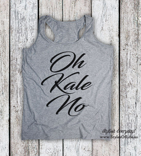 Women's Tank Top, Oh Kale No Shirt, Gift For Her, Funny Kale Tank Top, Kale Tank, Kale Shirt