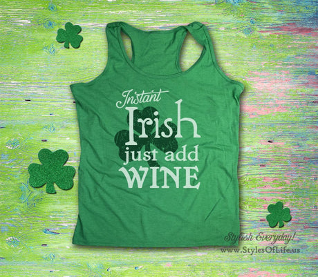 Women's St. Patricks Day Tank Top, Instant Irish Just Add Wine, Irish Shirt, Shamrock, Green Shirt, Irish Tee, Funny