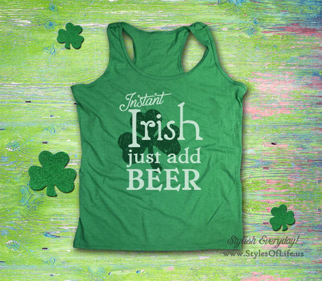 Women's St. Patricks Day Tank Top, Instant Irish Just Add Beer, Irish Shirt, Shamrock, Green Shirt, Irish Tee, Funny