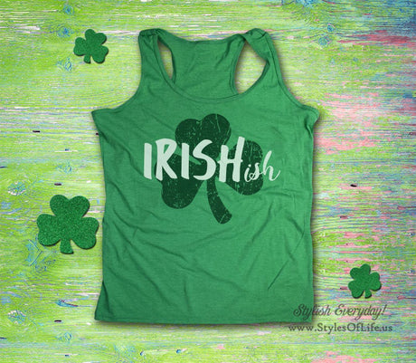 Women's St. Patricks Day Tank Top, Irishish, Irish Shirt, Shamrock, Green Shirt, Irish Tee, Funny