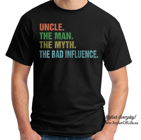 Uncle The Man The Myth The Bad Influence, T-Shirt, Funny T-shirt, T-Shirt, Gift For Him, Fathers Day Shirt