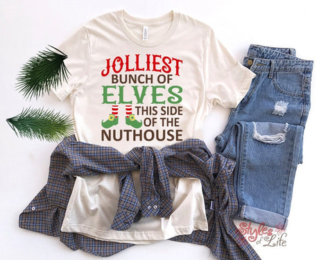 Jolliest Bunch Of Elves This Side Of The Nuthouse, Womens Christmas Shirt, Ladies, Shirt, Bella Canvas, Christmas Party