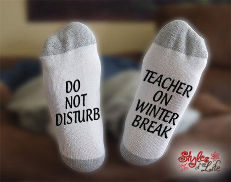 Teacher On Winter Break Socks, Do Not Disturb, Birthday, Christmas, Gift For Him, Gift For Her