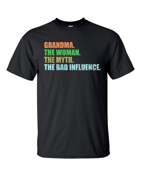Grandma The Woman The Myth The Bad Influence, T-Shirt, Funny Shirt, Gift For Grandmother, Mothers Day Shirt
