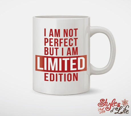 I Am Not Perfect But I Am Limited Edition Coffee Mug