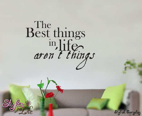Best Things in Life Aren't Things Wall Decor Wall Words Decal