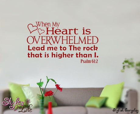 When My Heart is Overwhelmed Wall Decor Wall Words Decal