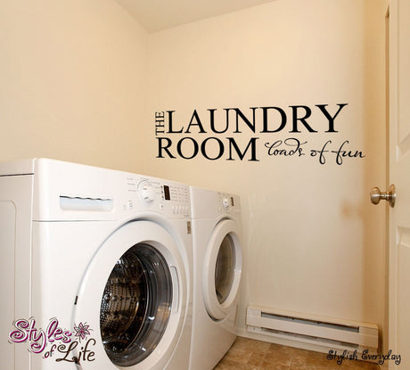 The Laundry Room Loads Of Fun Wall Decor Wall Words Decal