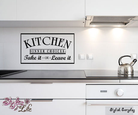 Kitchen Dinner Choices Take It or Leave It Wall Decor Wall Words Decal