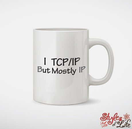 I TCP IP But Mostly IP Coffee Mug