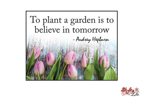 Wall Vinyl To plant a garden is to believe in tomorrow Audry Hepburn Quote Decor Words Decal