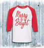 Merry and Bright Raglan Shirt, Christmas Shirt