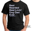 Best Bearded Beer Lovin Dog Dad Ever, Funny Shirt, Gift For Husband, Gift For Him, Funny Gift for Husband, Fathers Day Gift, Dad Gift