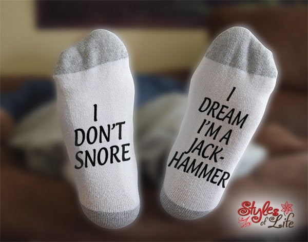 Jack Hammer Socks, I Don't Snore, I Dream I'm A, Birthday, Christmas, Gift For Him, Gift For Her