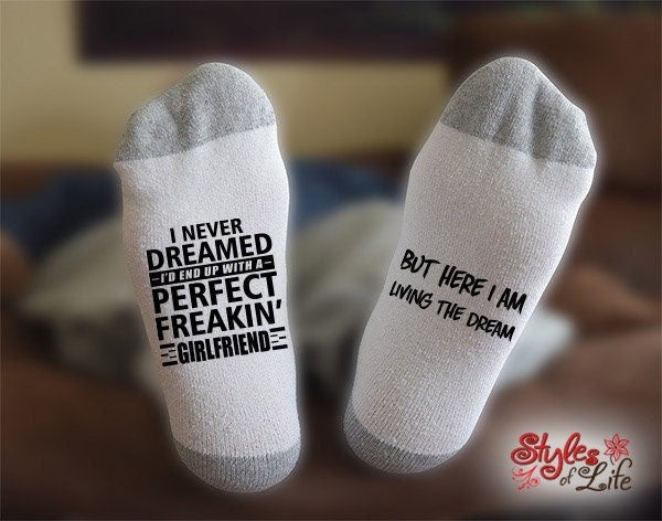 Perfect Freakin Girlfriend, Socks, Gift For Him, Socks for Him, Funny Gift For Boyfriend, Boyfriend Gift